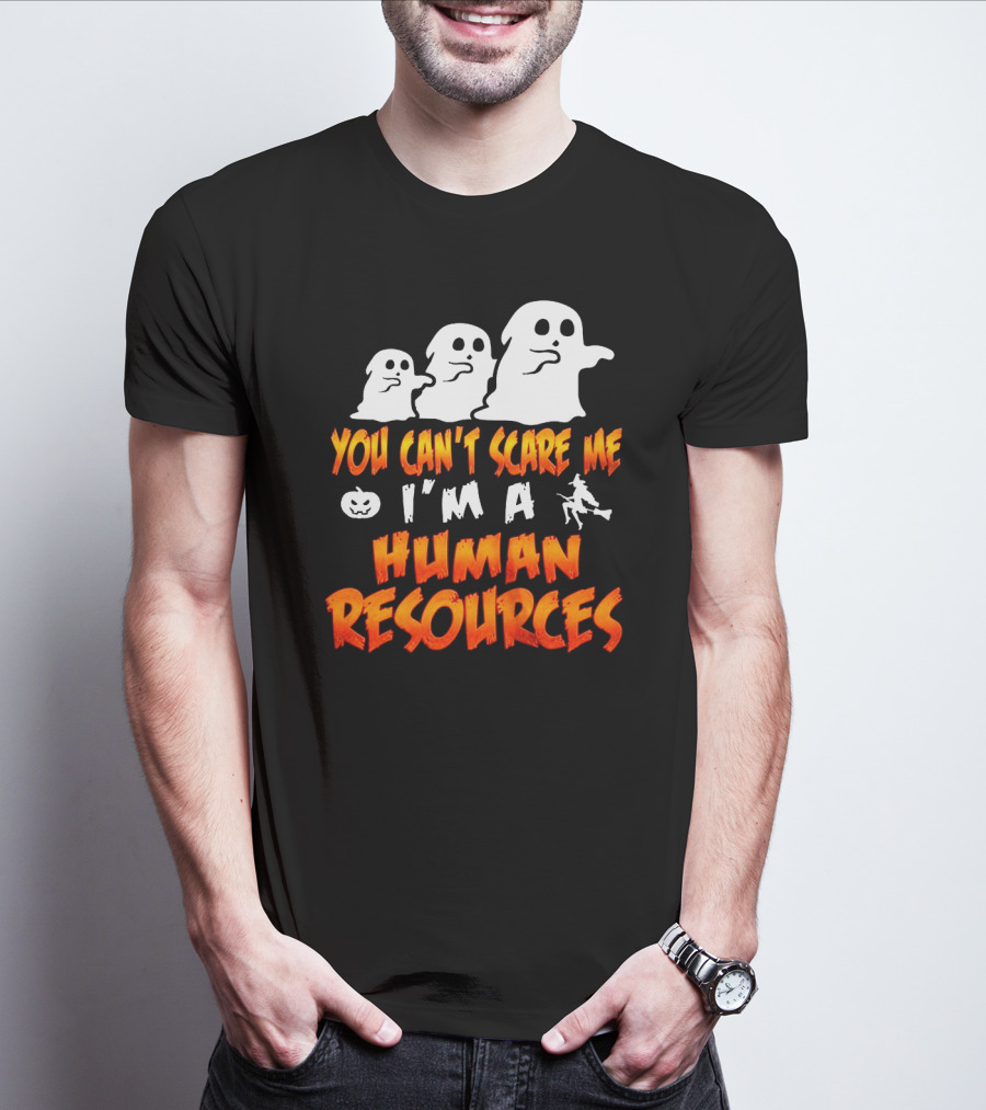 You Can't Scare Me I'm A Human Resources Halloween Ghosts T-Shirt