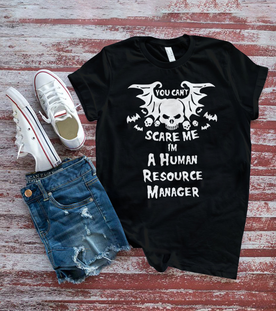 You Can't Scare Me I'm A Human Resource Manager Halloween Skulls And Bats T-Shirt
