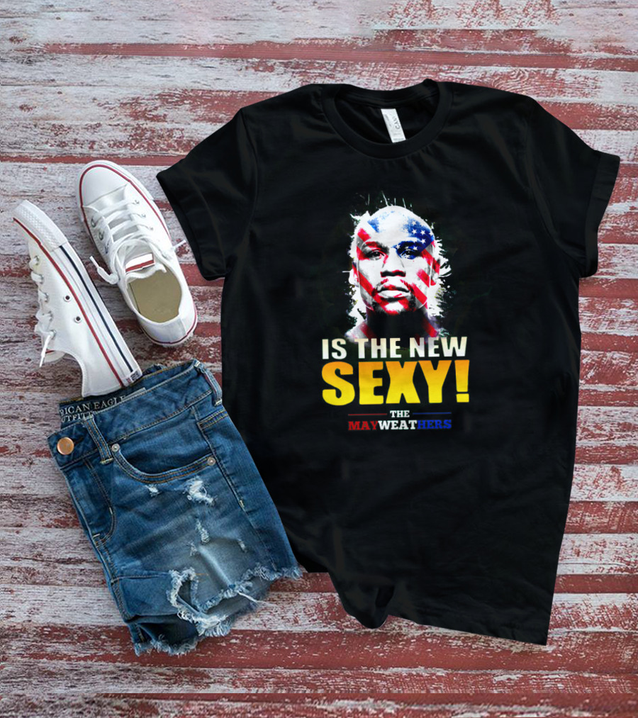 The Mayweathers Is The New Sexy T-Shirt