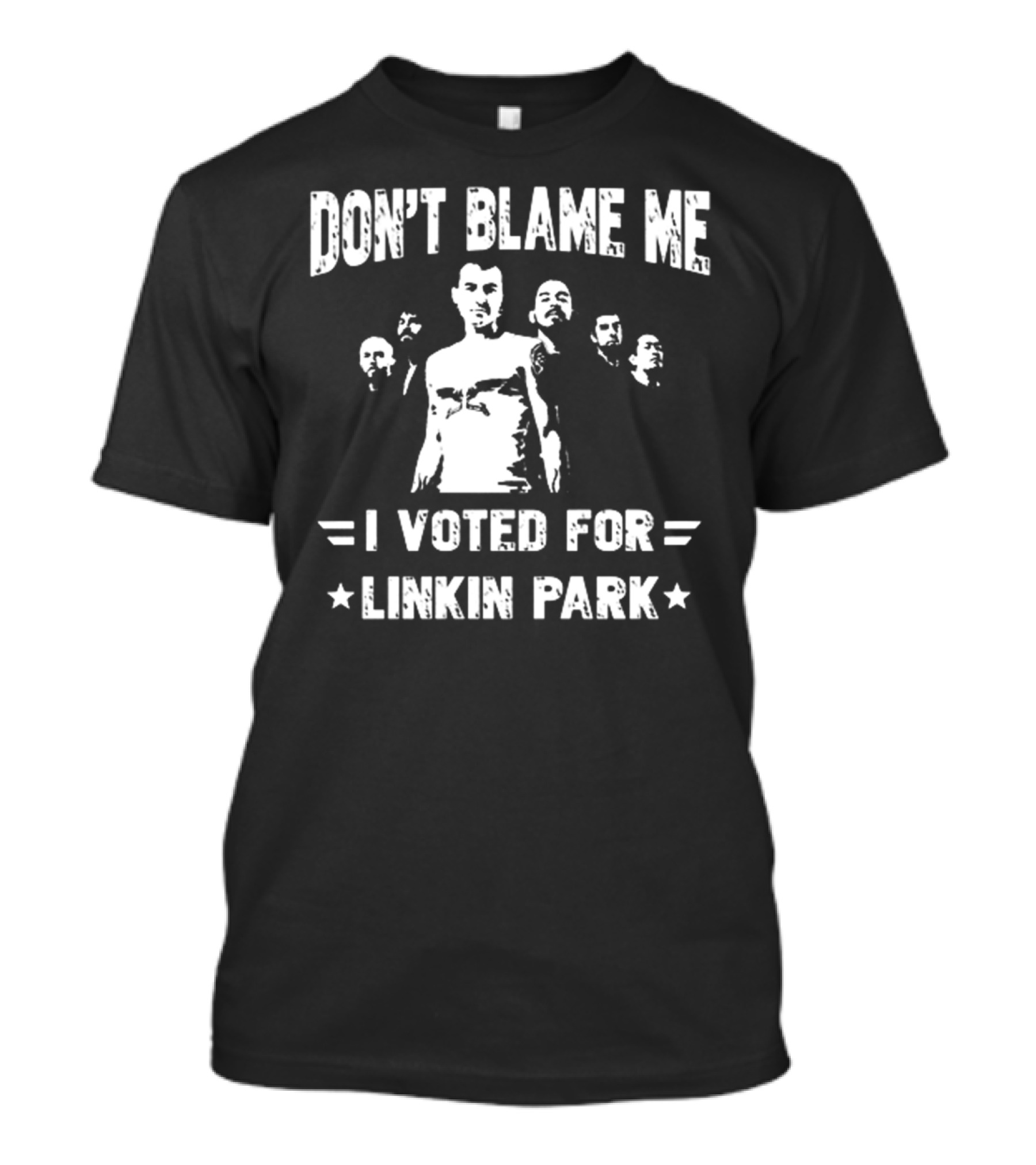Don't Blame Me I Voted For Linkin Park T-Shirt
