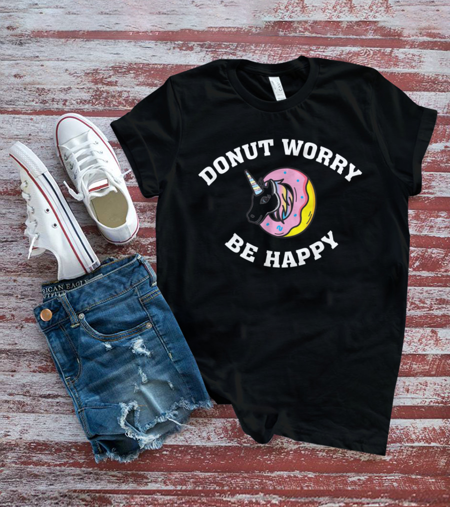 Donut Worry Be Happy Unicorn Donut Theme T-Shirt