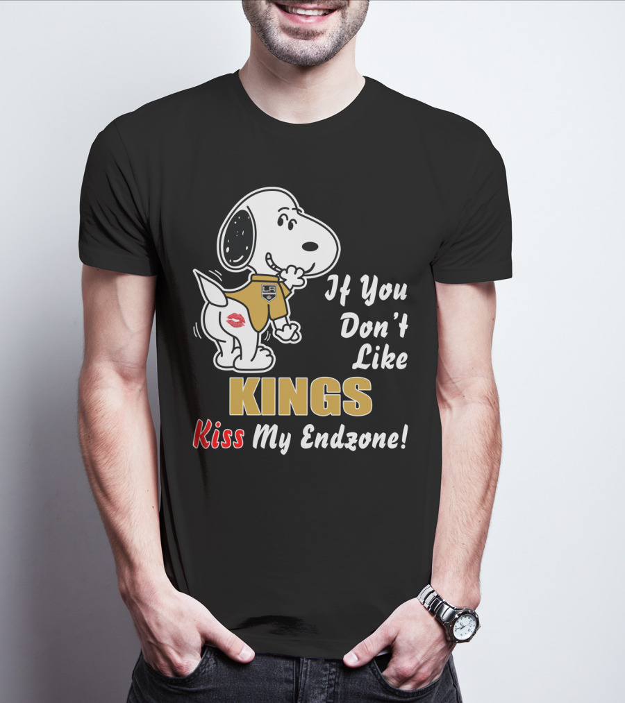 If You Don’t Like La Kings Kiss My Endzone T-Shirt