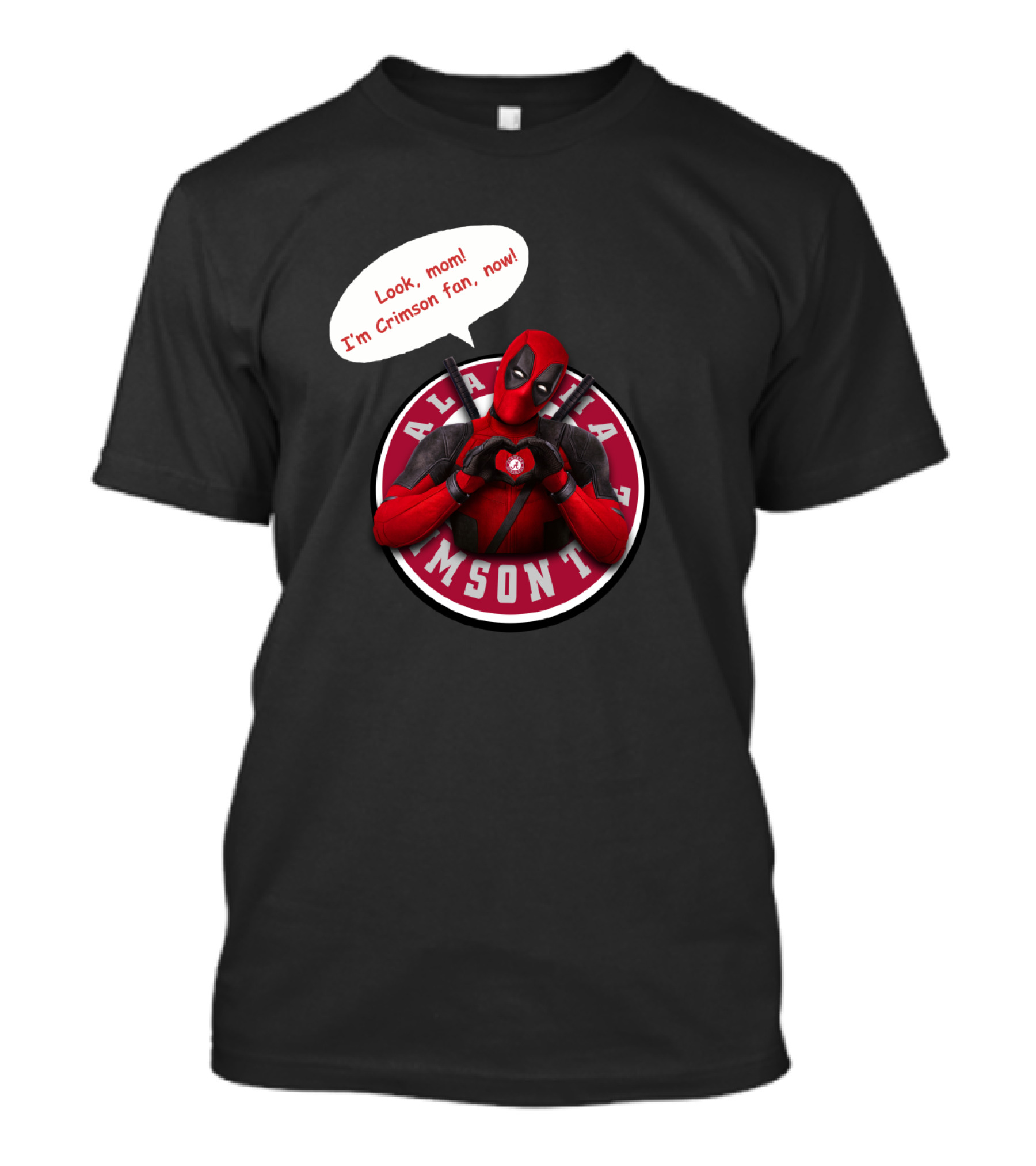 Alabama Crimson Look Mom I'm Crimson Fan Now Deadpool Crossover T-Shirt