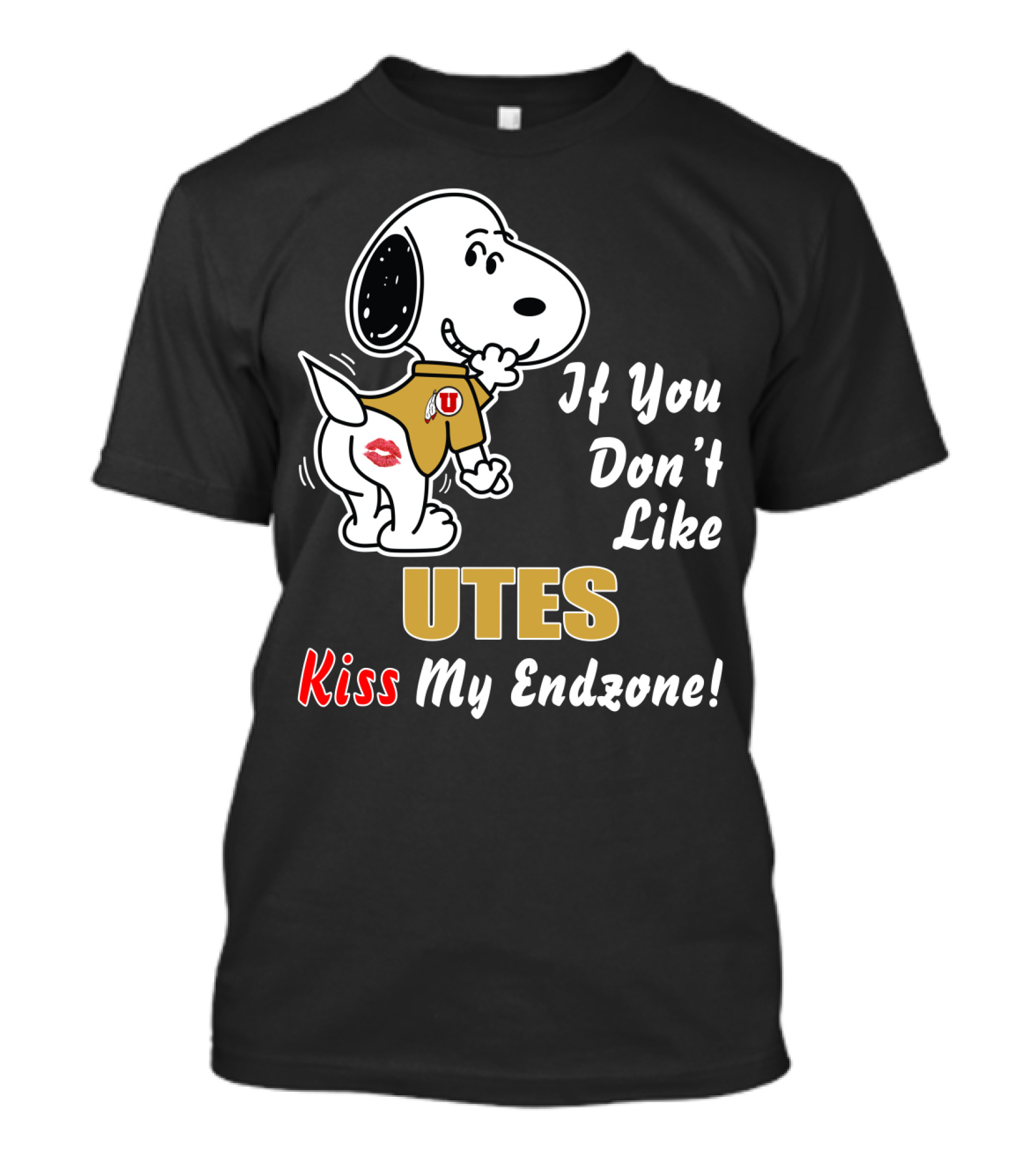 If You Don't Like Utes Kiss My Endzone T-Shirt