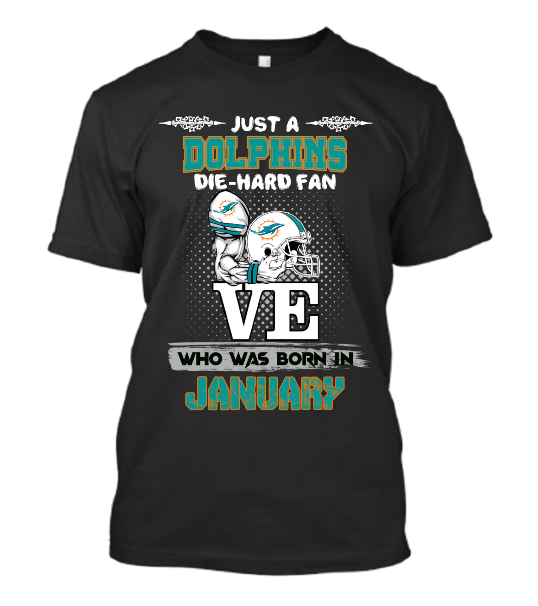Just A Dolphins Die-Hard Fan Born In January T-Shirt