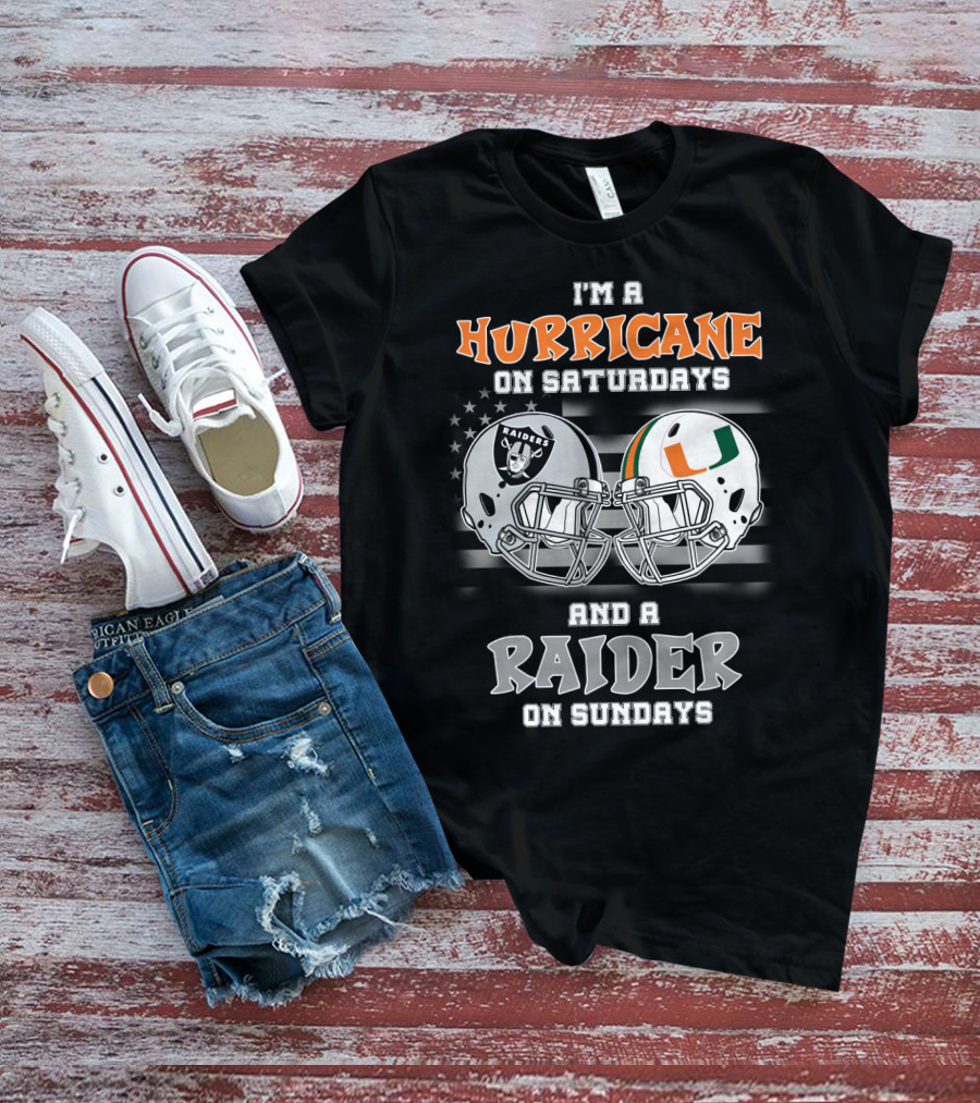 I'm A Hurricane On Saturdays And A Raider On Sundays T-Shirt