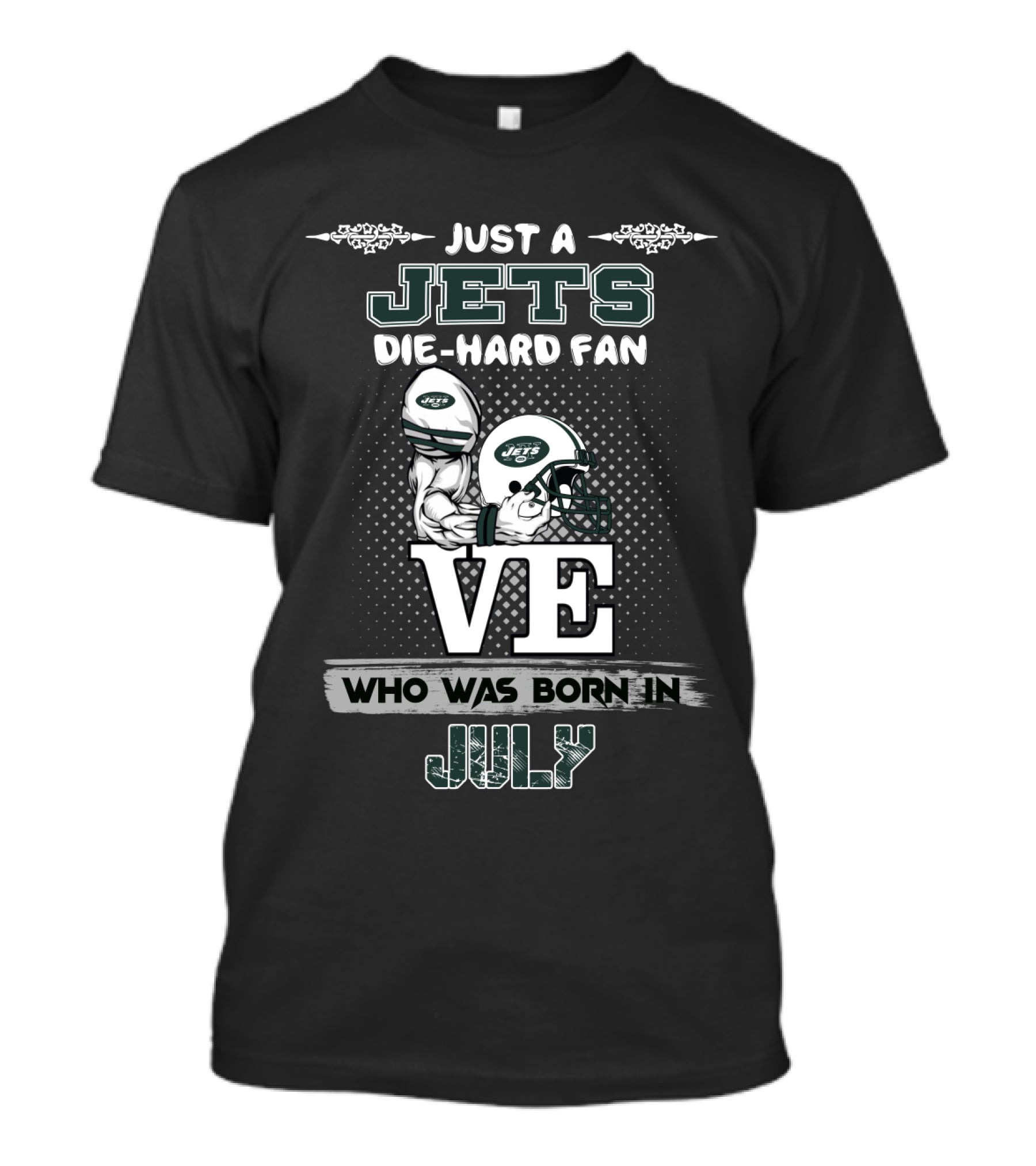 Just A Jets Die-Hard Fan Born In July Jets Helmets Theme T-Shirt