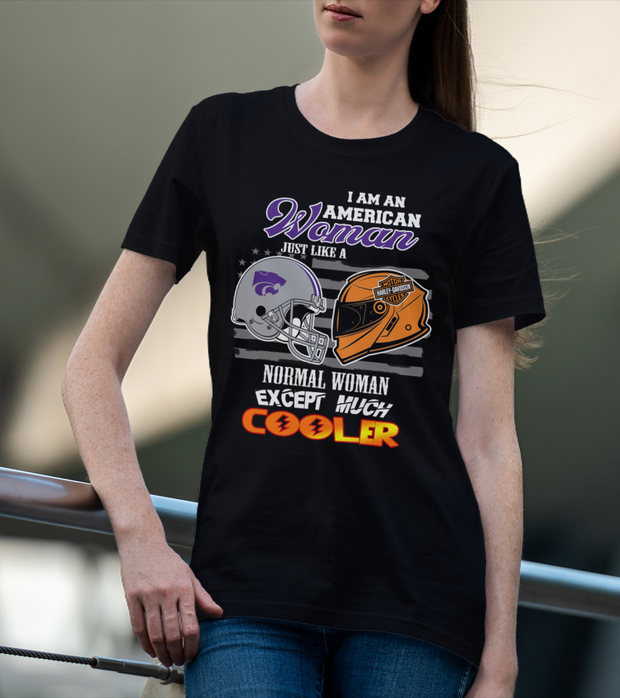 American Woman Kansas State Harley Davidson Much Cooler T-Shirt
