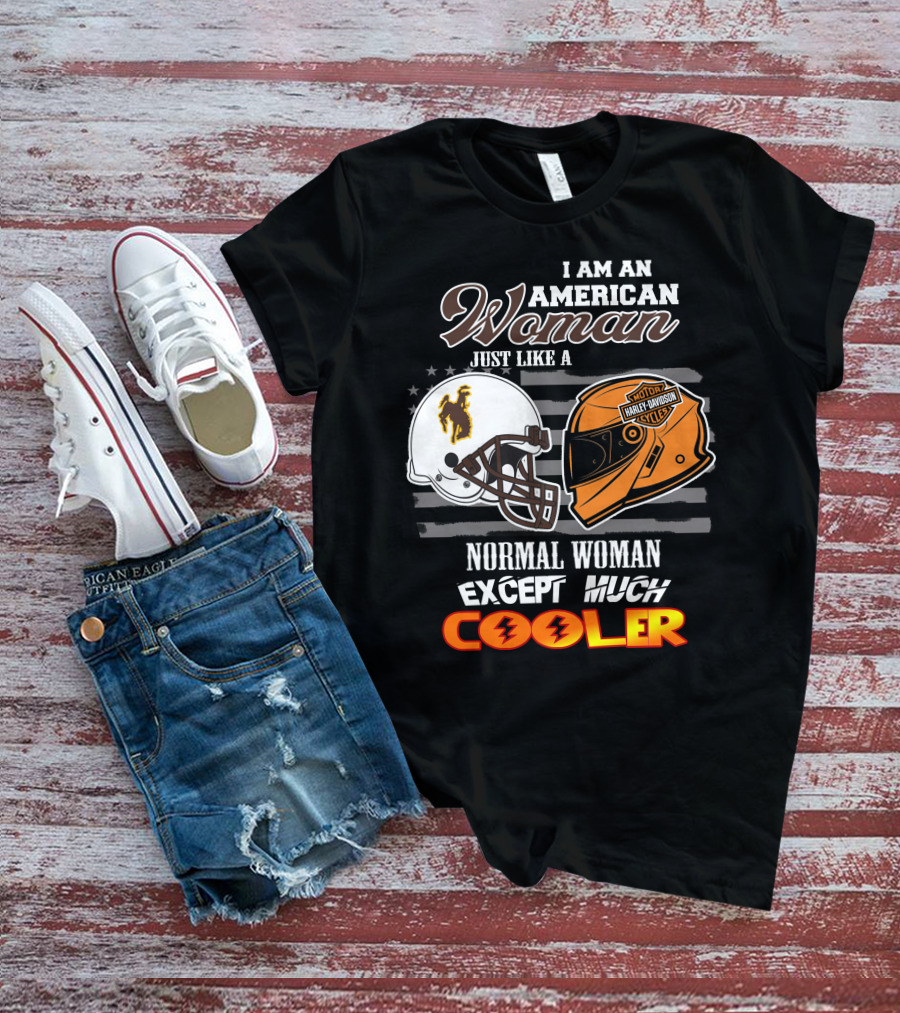 American Woman Wyoming Cowboys Harley Davidson Much Cooler T-Shirt