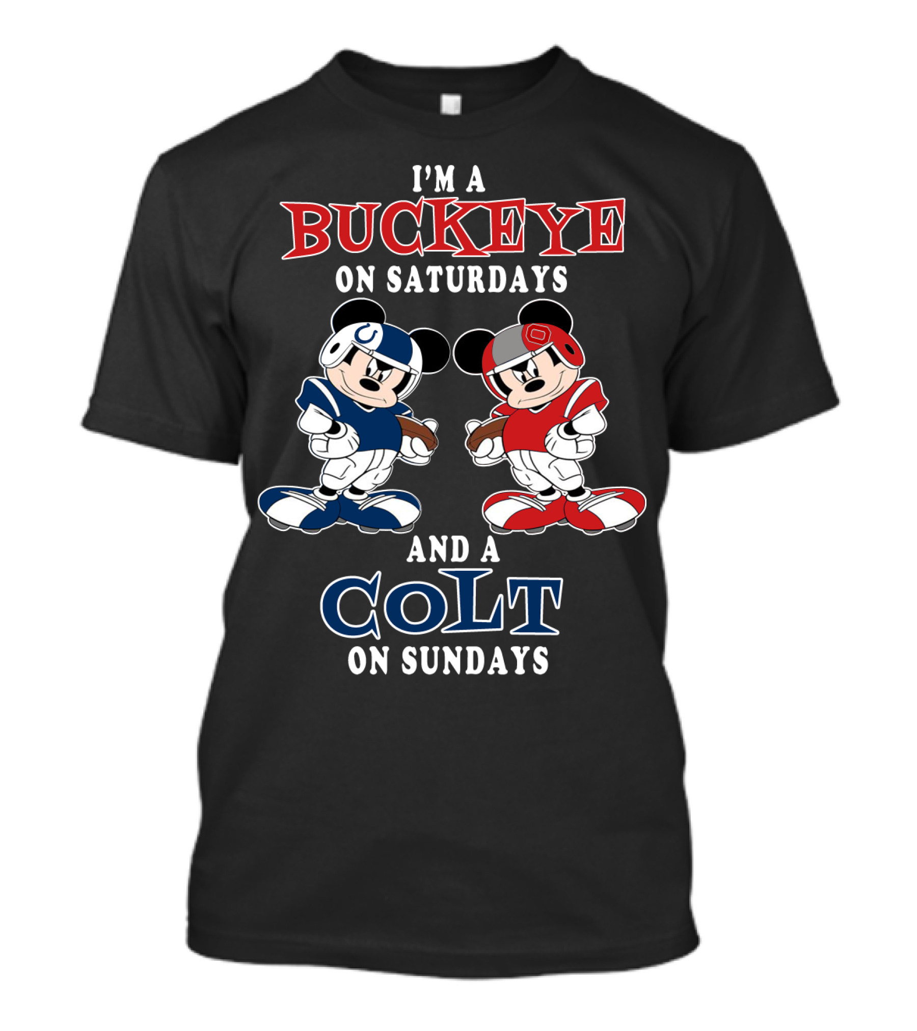 I'm A Buckeye On Saturdays And A Colt On Sundays T-Shirt