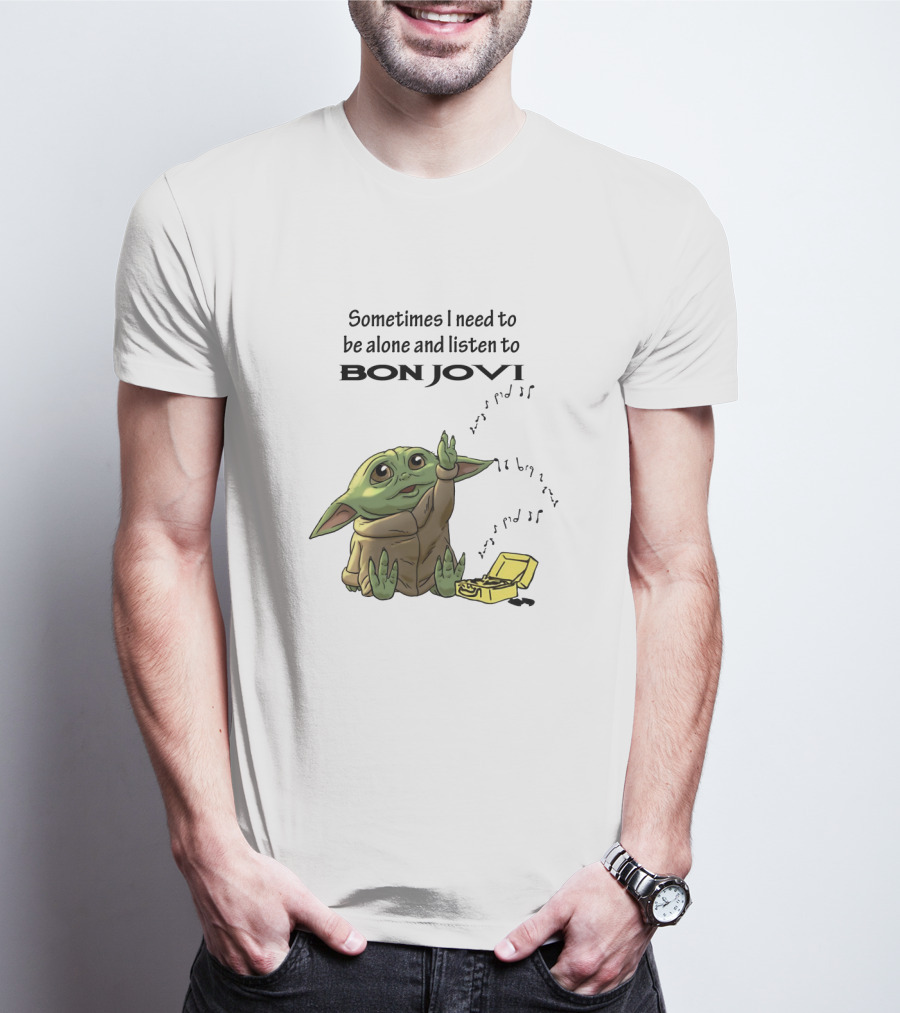 Baby Yoda Sometimes I Need To Be Alone And Listen To Bon Jovi T-Shirt