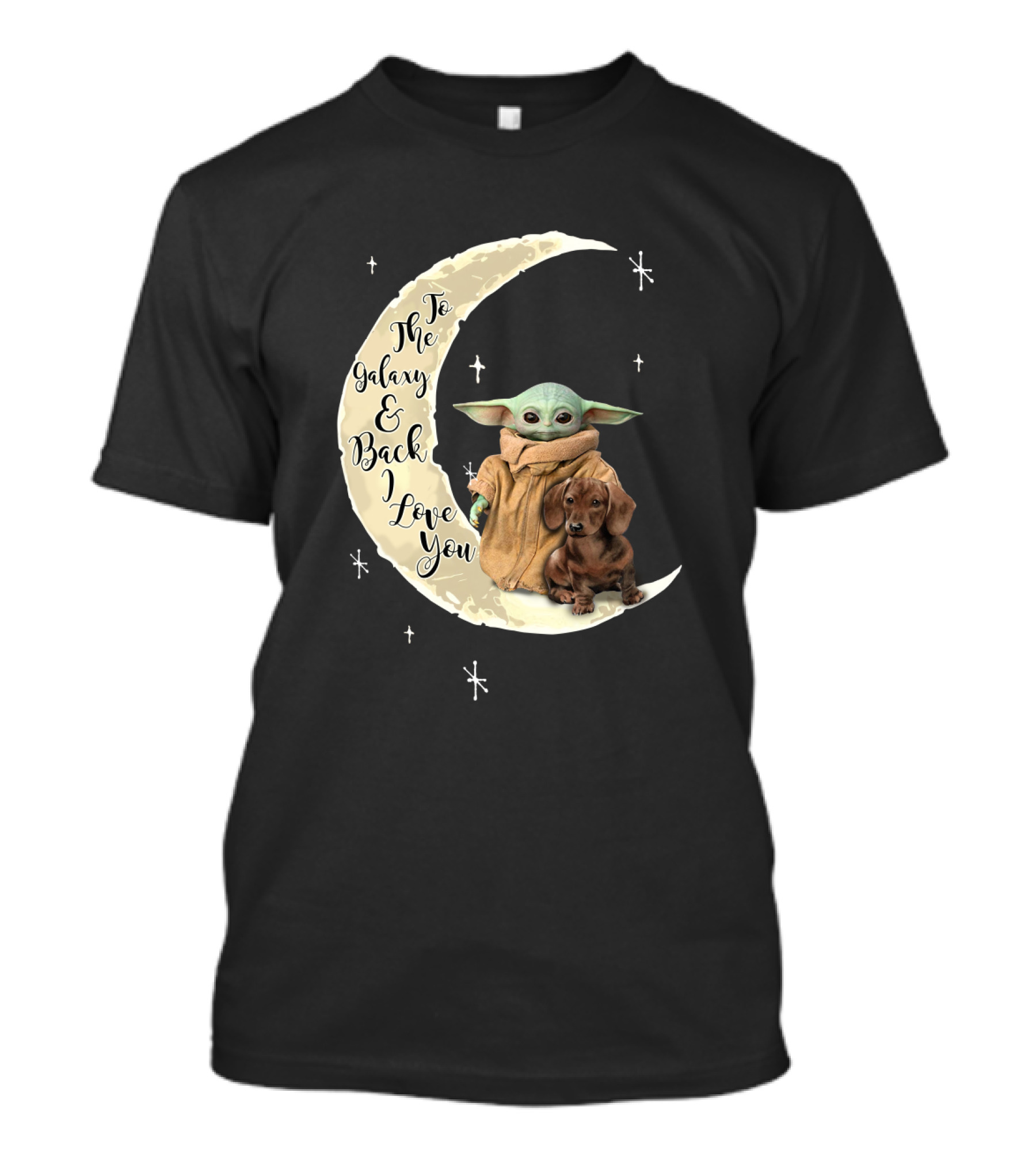 To The Galaxy And Back I Love You Baby Yoda Dachshund Moon Stars T-Shirt