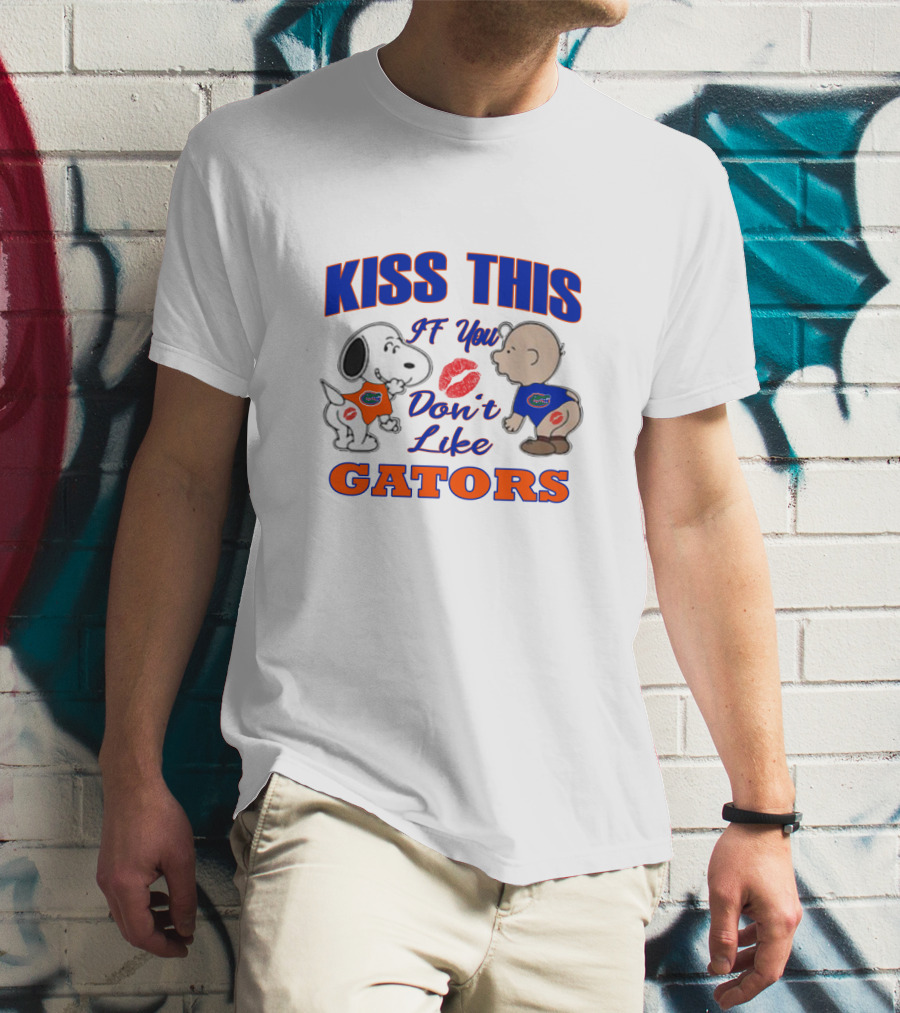 Kiss This If You Don't Like Gators T-Shirt