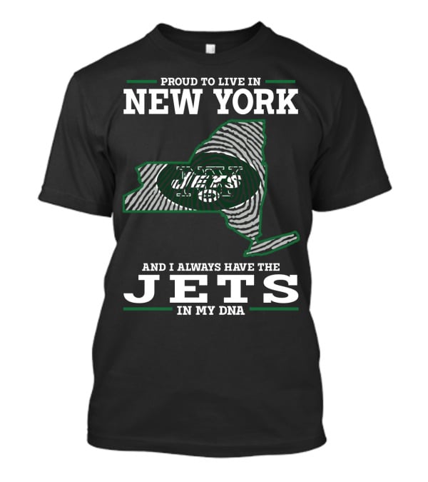 Proud To Live In New York Jets In My DNA T-Shirt
