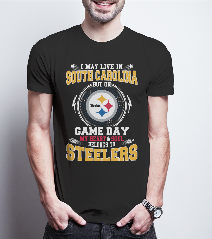 South Carolina Resident On Game Day My Heart And Soul Belongs To Steelers T-Shirt