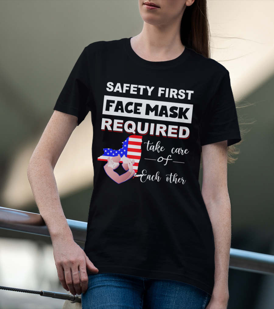 Safety First Face Mask Required Take Care Of Each Other Usa Flag Map T-Shirt