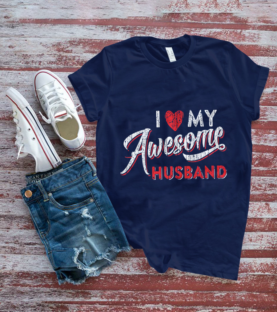 I Love My Awesome Husband T-Shirt