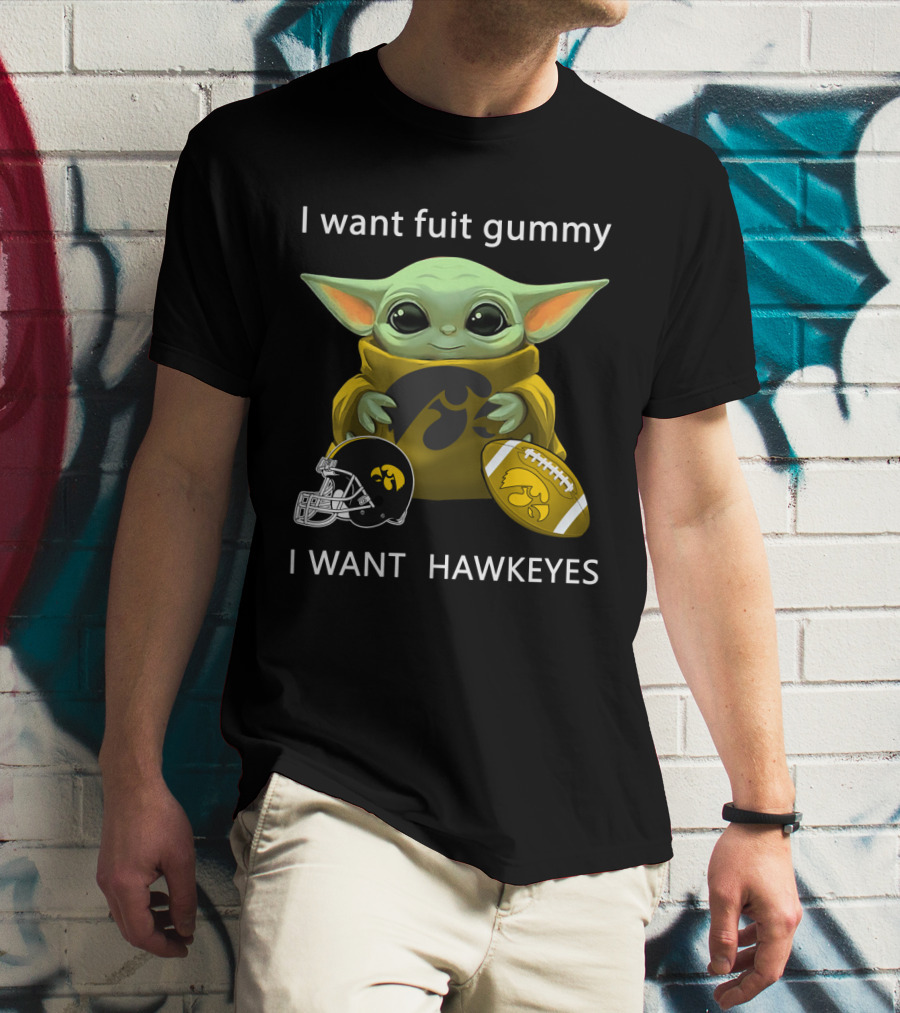 I Want Fuit Gummy I Want Hawkeyes Football Helmet Football Baby Yoda T-Shirt