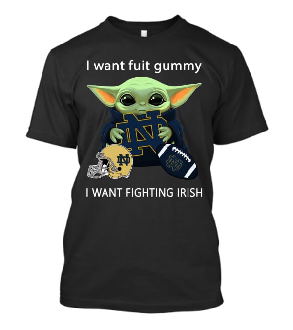 I Want Fuit Gummy I Want Fighting Irish Nd Helmet Football T-Shirt