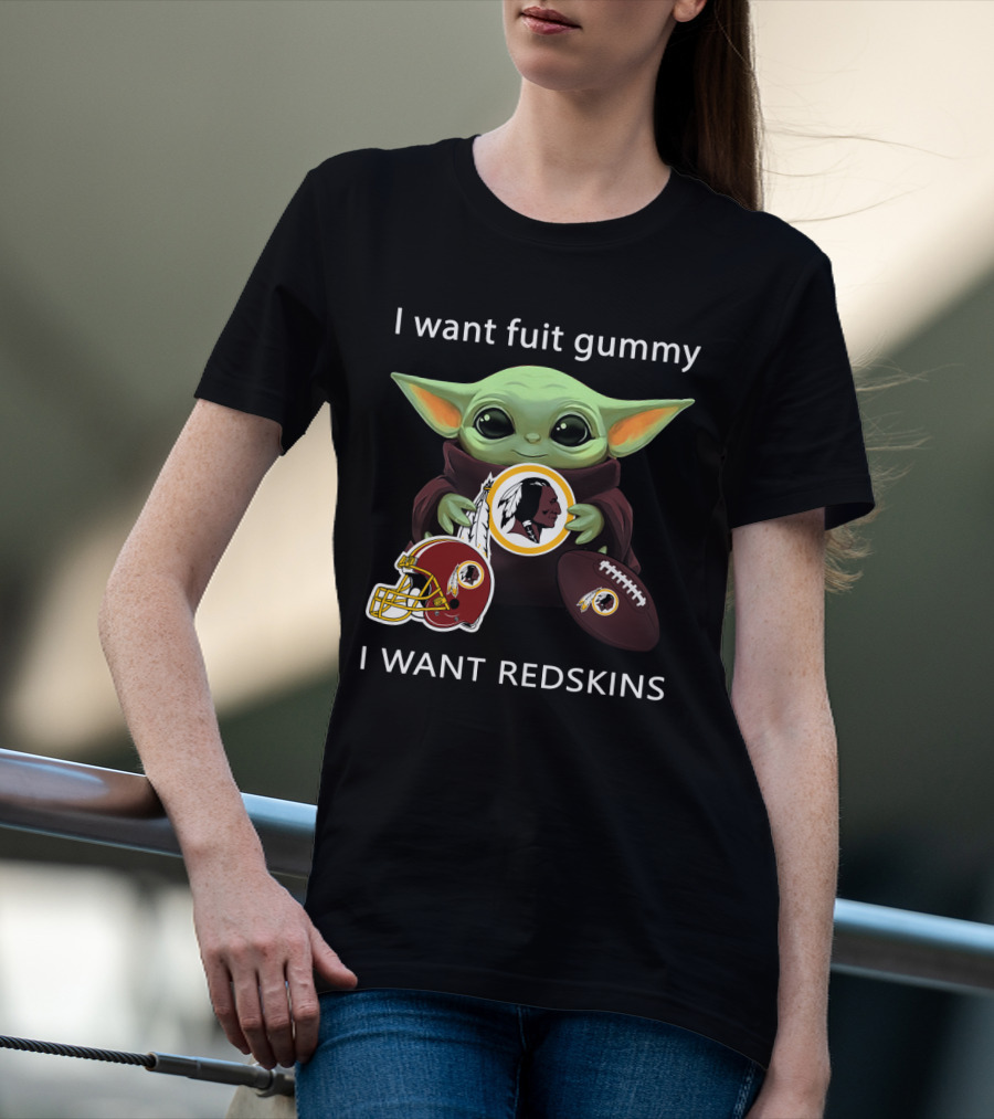 I Want Fruit Gummy I Want Redskins Baby Yoda Washington Football Nfl T-Shirt