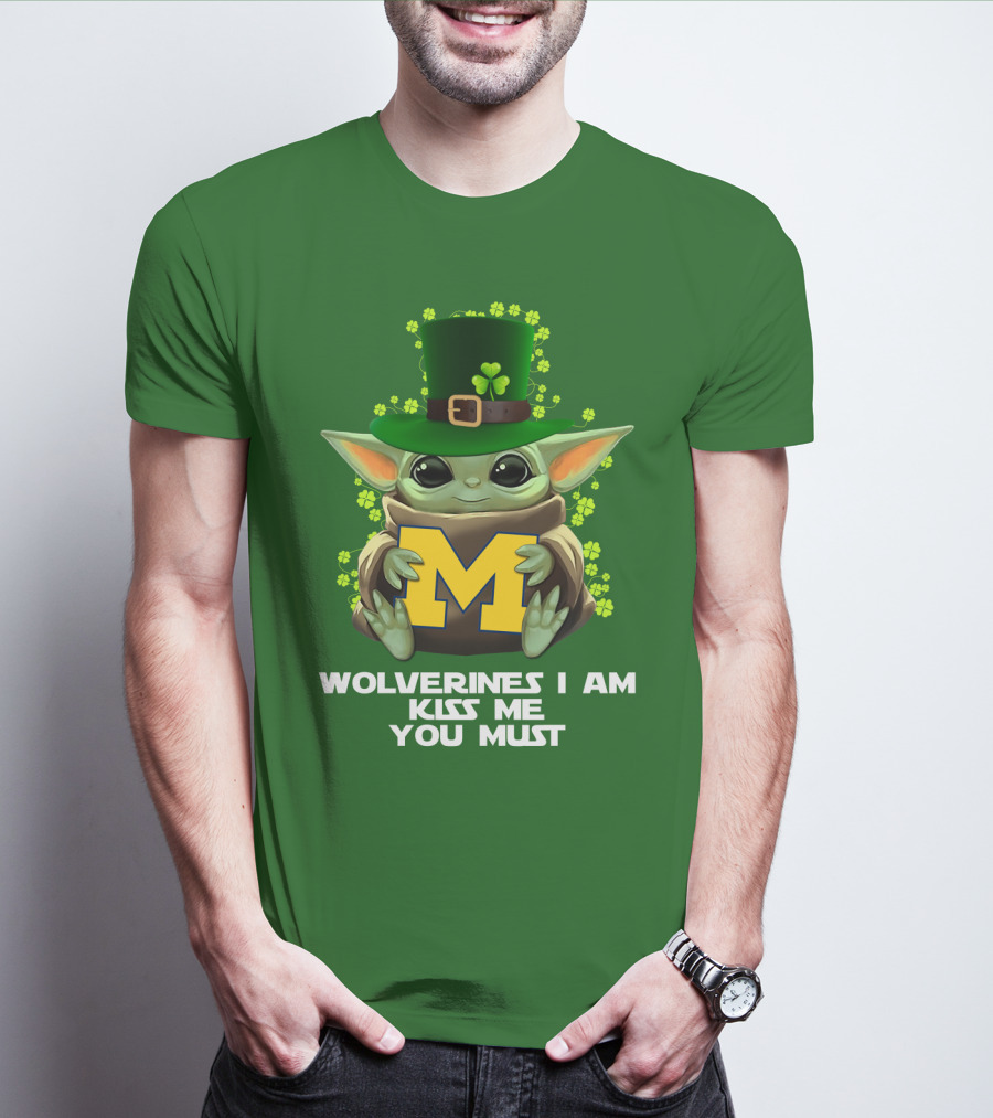 Wolverines I Am Kiss Me You Must Leprechaun Green Yoda T-Shirt