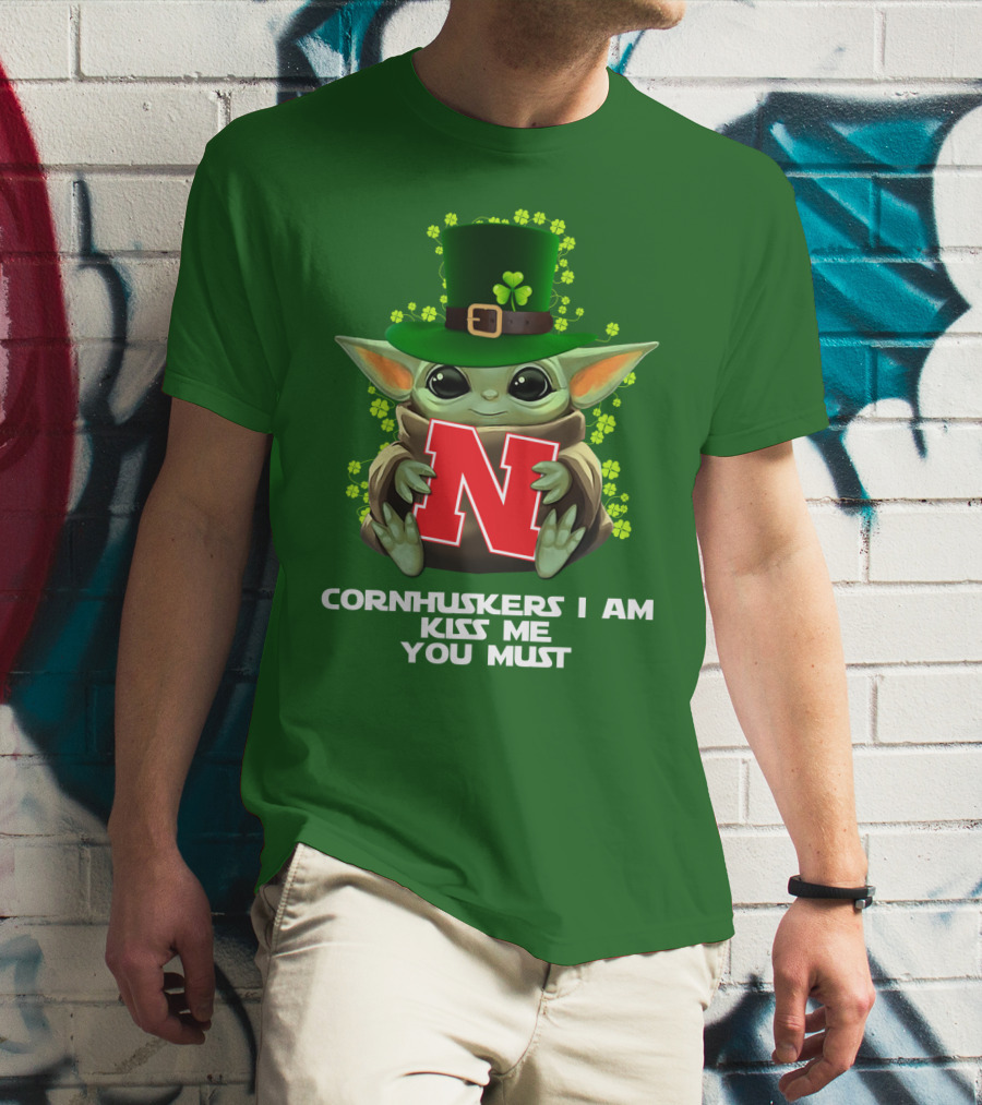 Cornhuskers I Am Kiss Me You Must Baby Yoda St. Patrick's Day T-Shirt