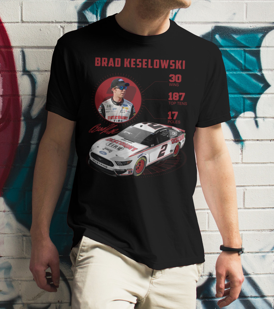 Brad Keselowski Discount Tire 30 Wins 187 Top Tens 17 Poles Racing Car Mustang T-Shirt