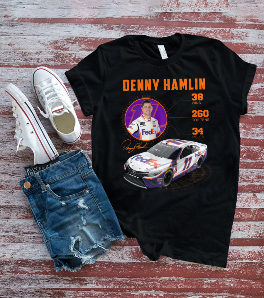 Denny Hamlin Fedex 11 Racing Stats 38 Wins 260 Top Tens 34 Poles T-Shirt
