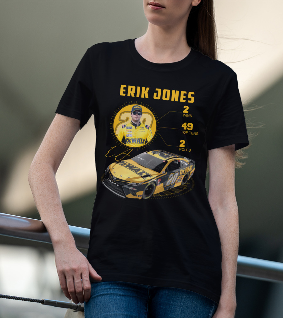 Erik Jones 20 Wins 49 Top Tens 2 Poles Dewalt Racing Car Nascar T-Shirt