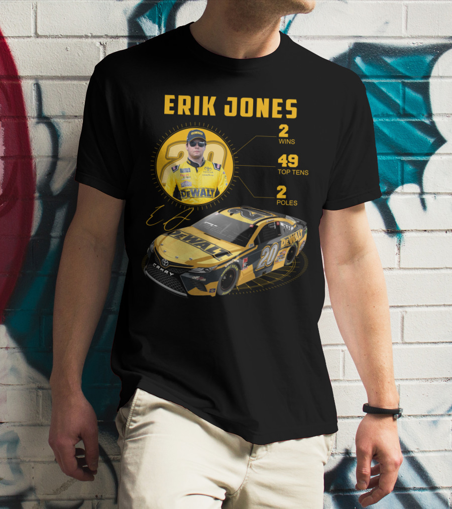 Erik Jones 20 Wins 49 Top Tens 2 Poles Dewalt Racing Car Nascar T-Shirt