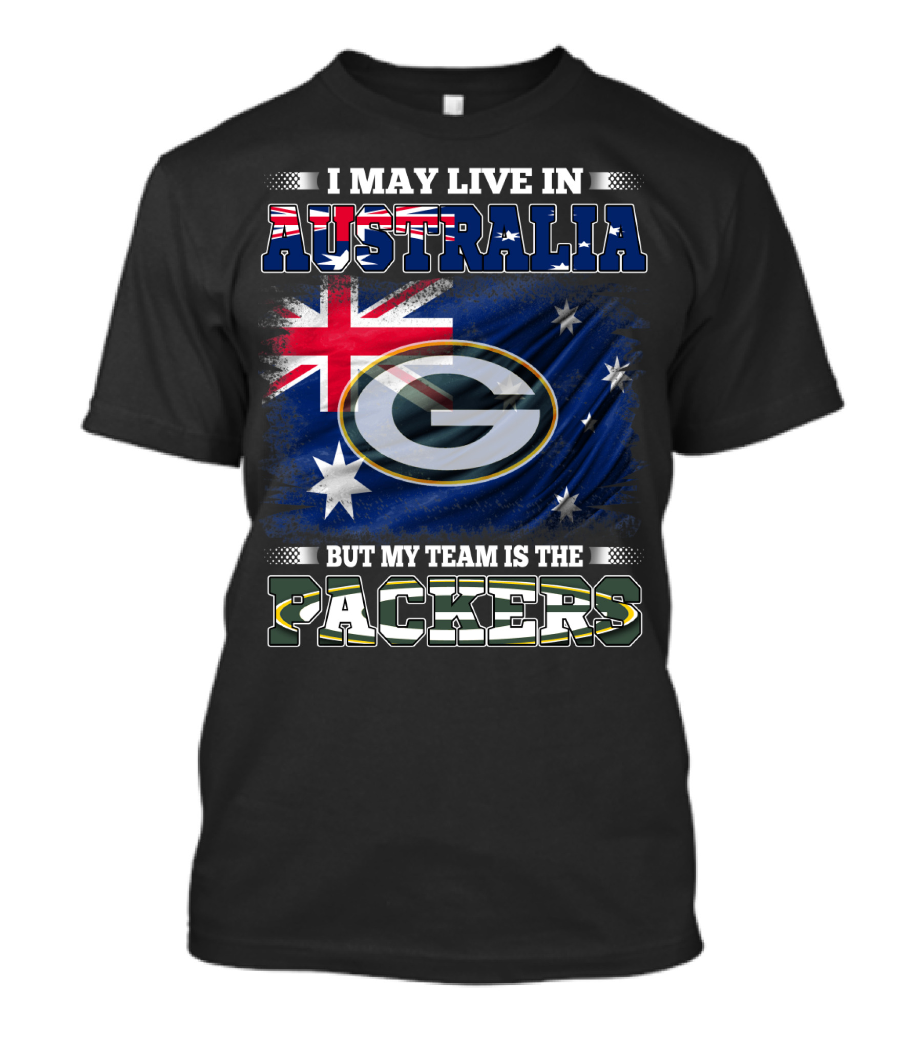 I May Live In Australia But My Team Is The Packers Australia Flag Packers T-Shirt
