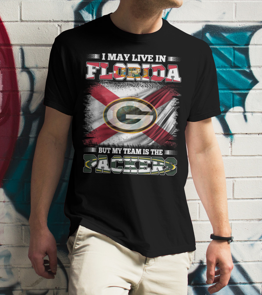 I May Live In Florida But My Team Is The Packers T-Shirt