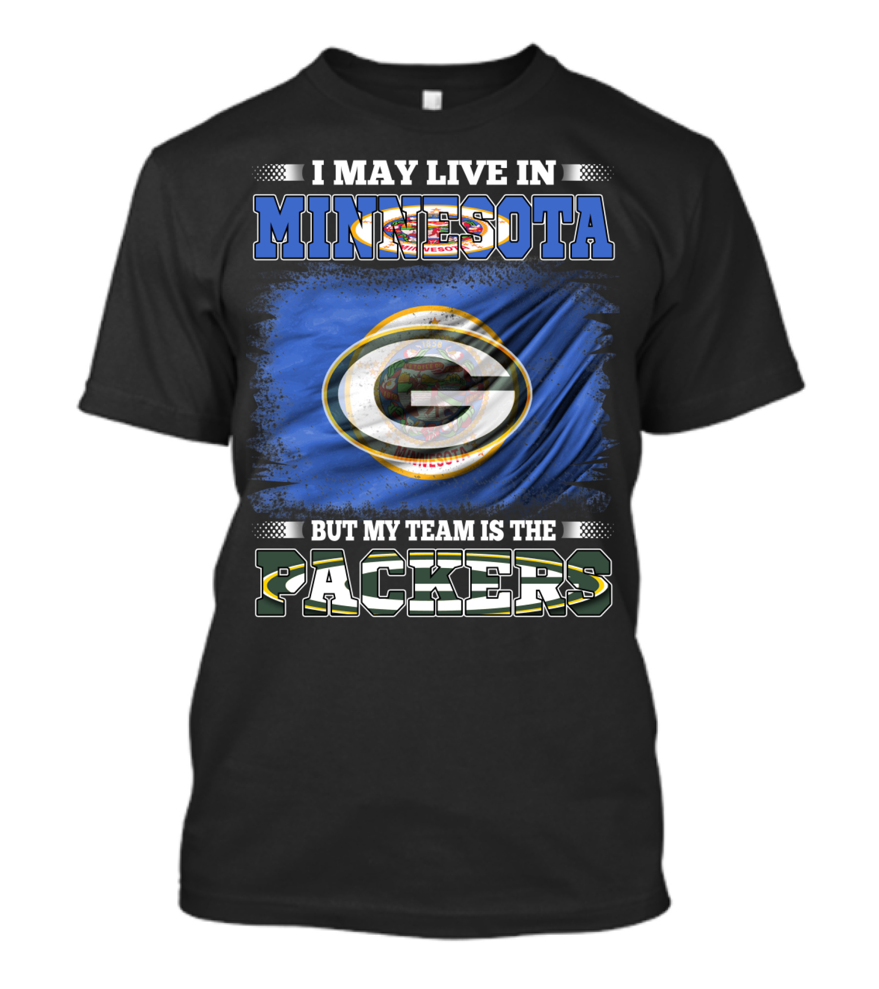 I May Live In Minnesota But My Team Is The Packers Green Bay Flag T-Shirt