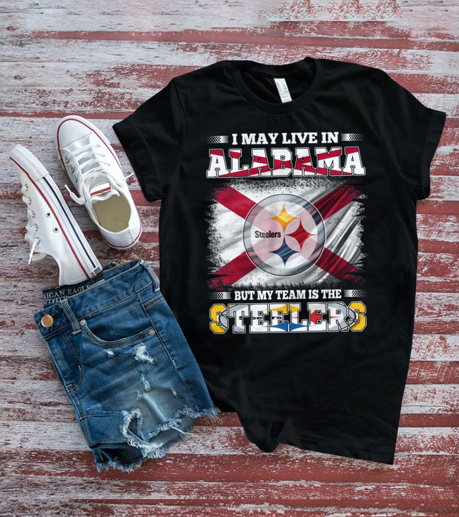 I May Live In Alabama But My Team Is The Steelers Flag T-Shirt