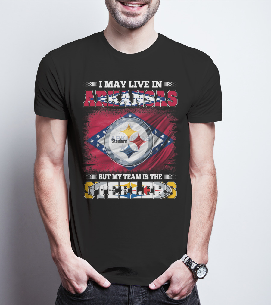 I May Live In Arkansas But My Team Is The Steelers T-Shirt
