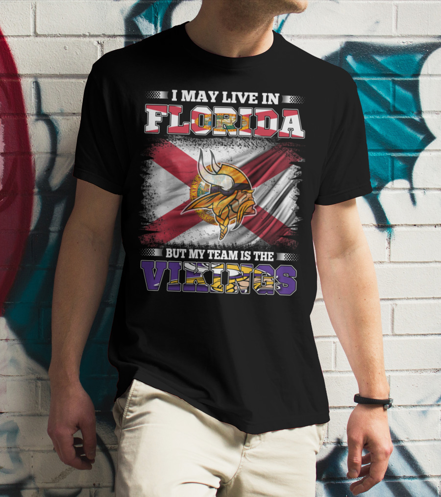 I May Live In Florida But My Team Is The Vikings With State Flag And Viking Helmet T-Shirt
