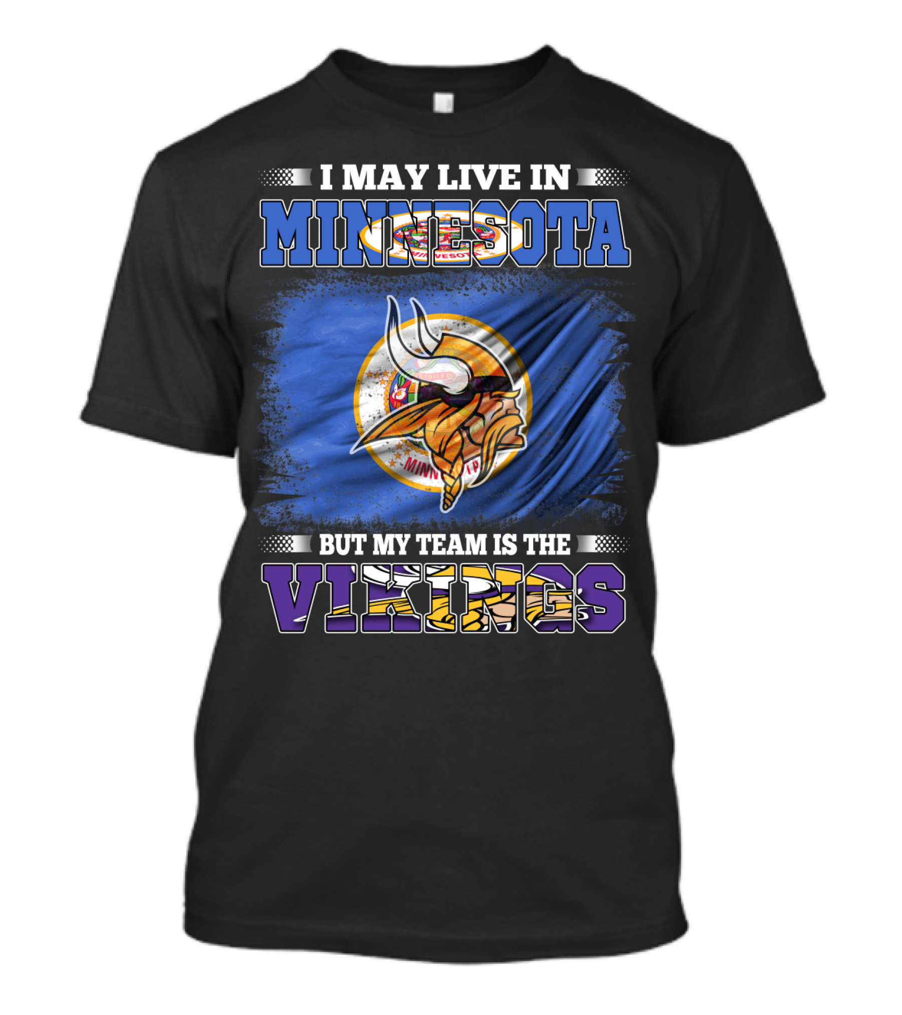 Minnesota Pride I May Live Here But My Team Is The Vikings T-Shirt