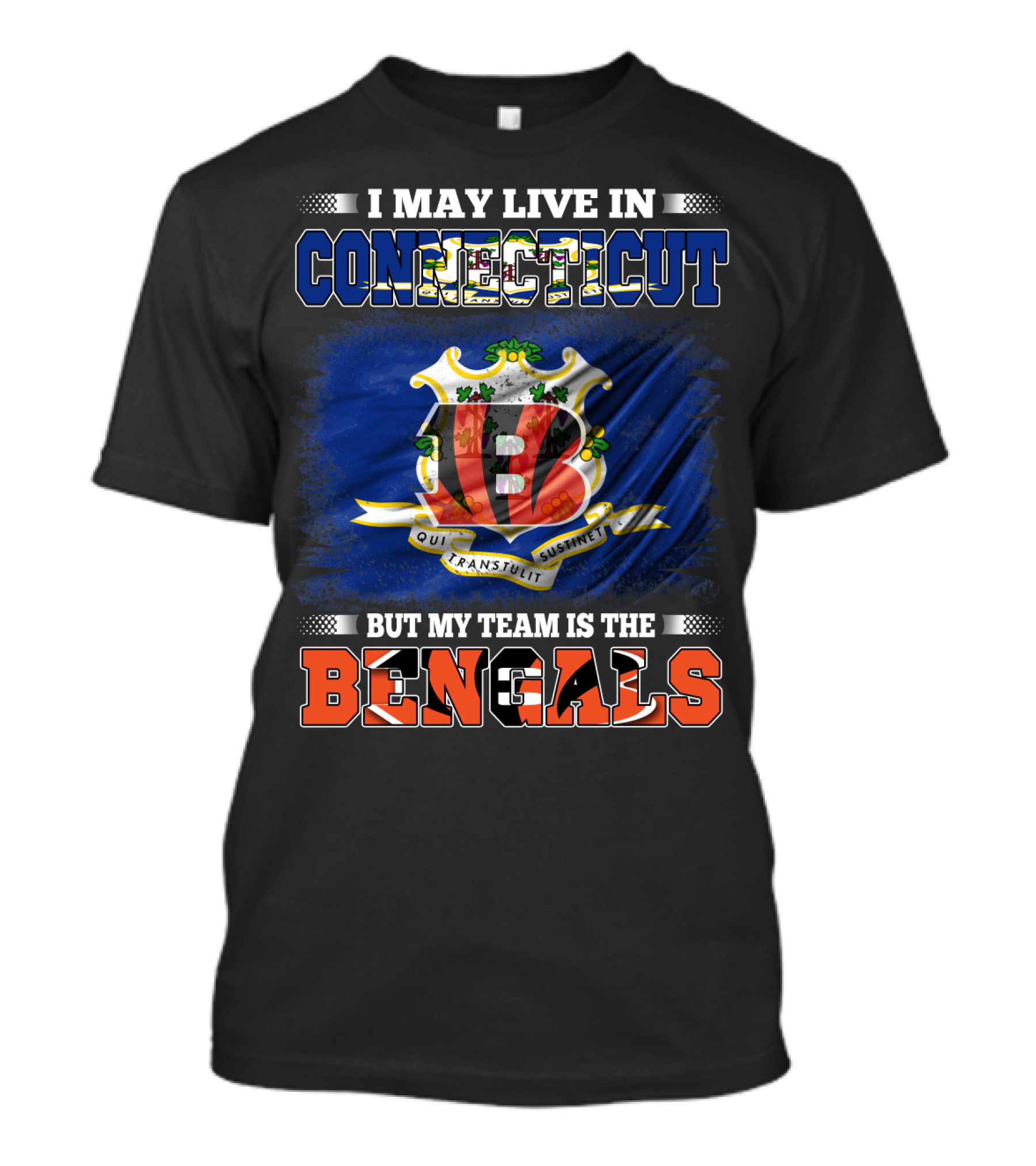 I May Live In Connecticut But My Team Is The Bengals Loyal Fan T-Shirt