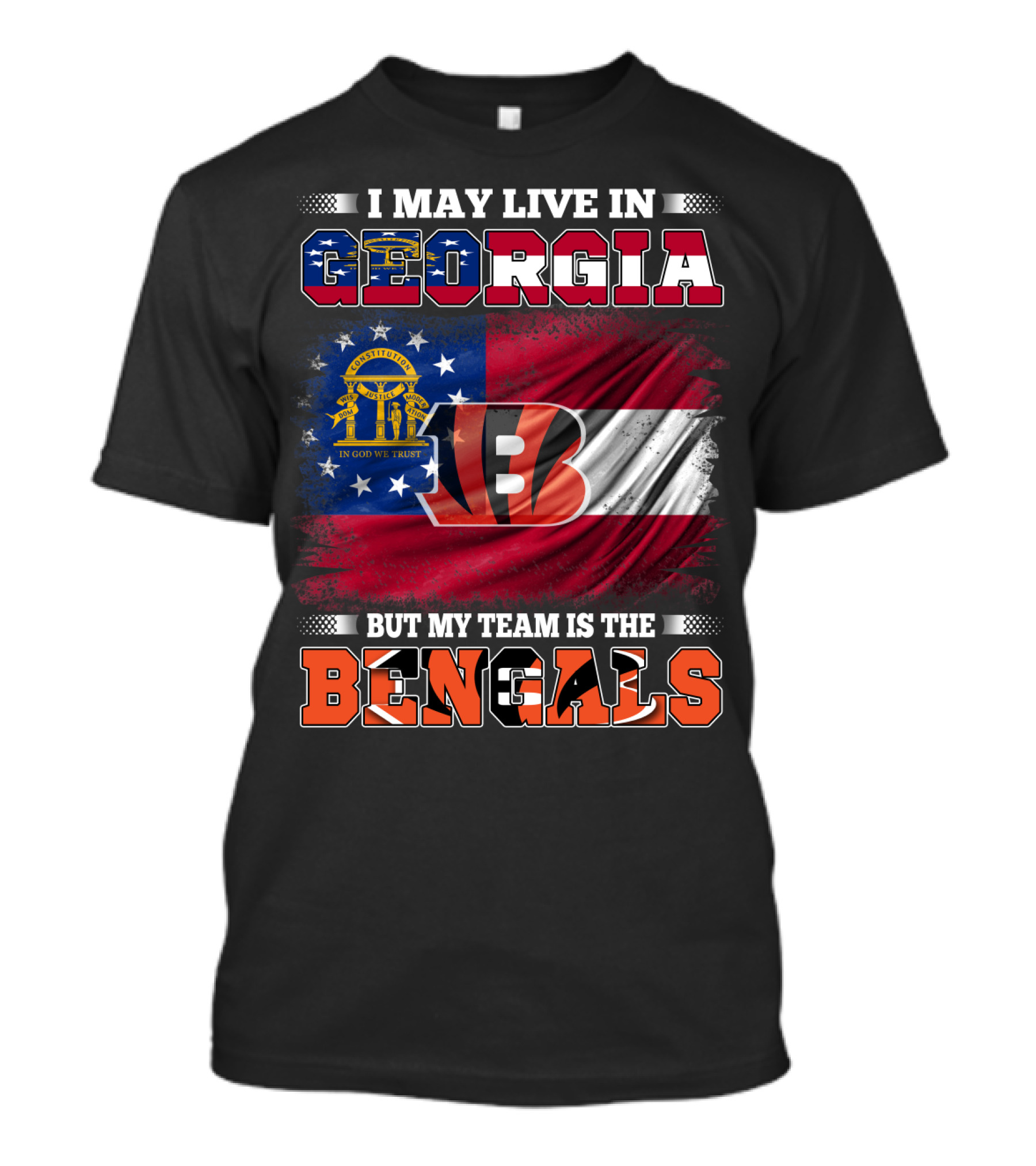 I May Live In Georgia But My Team Is The Bengals In God We Trust T-Shirt