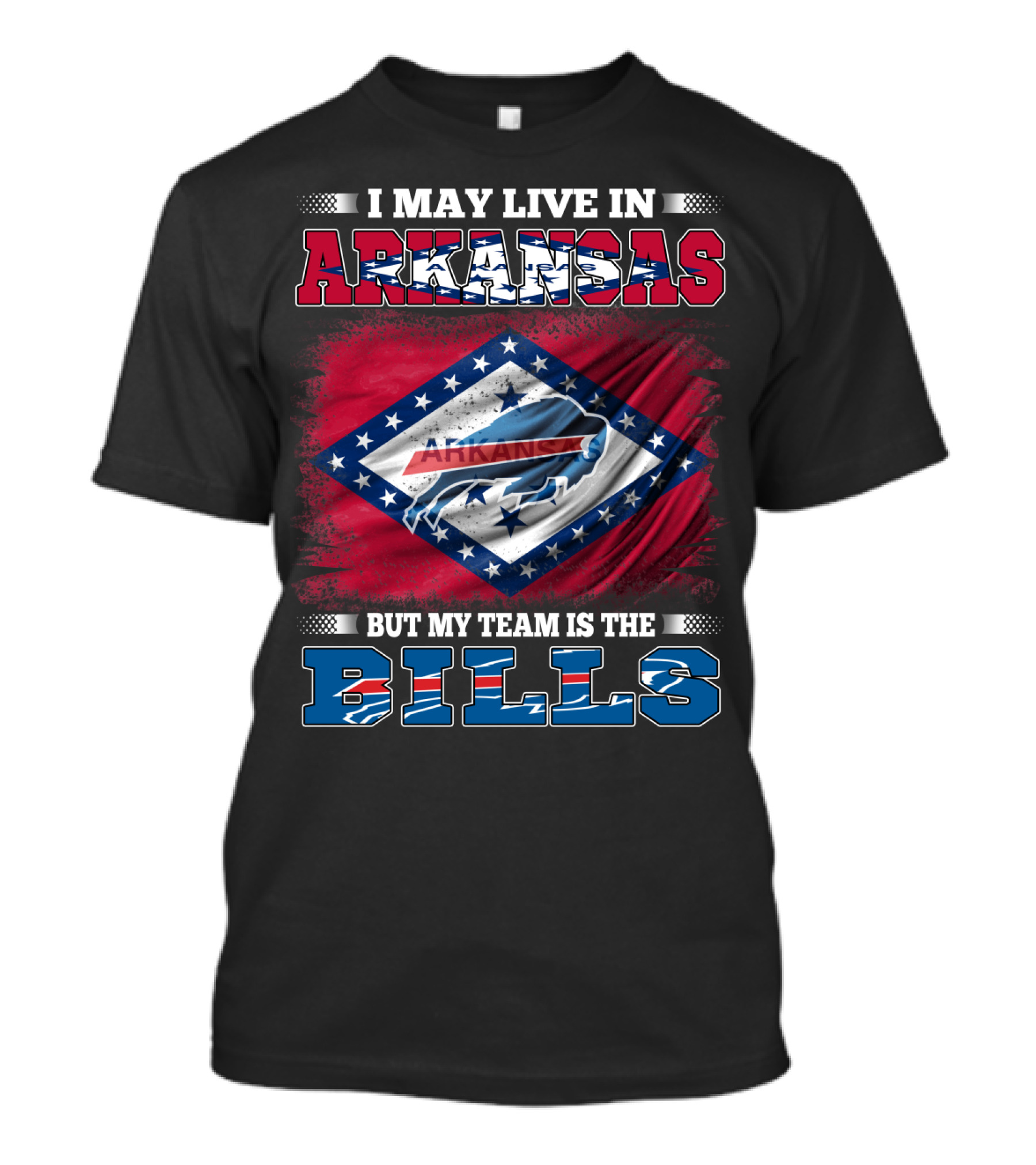 I May Live In Arkansas But My Team Is The Bills T-Shirt