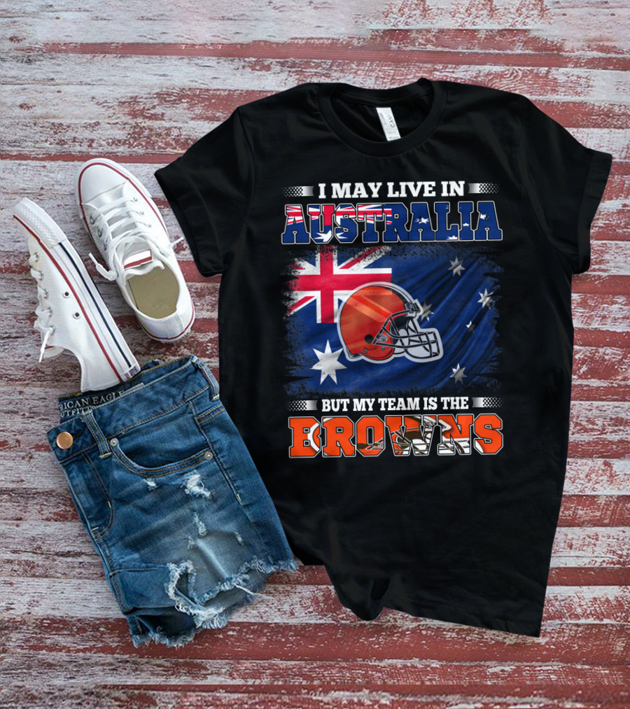 I May Live In Australia But My Team Is The Browns Football Helmet In Front Of Australian Flag T-Shirt
