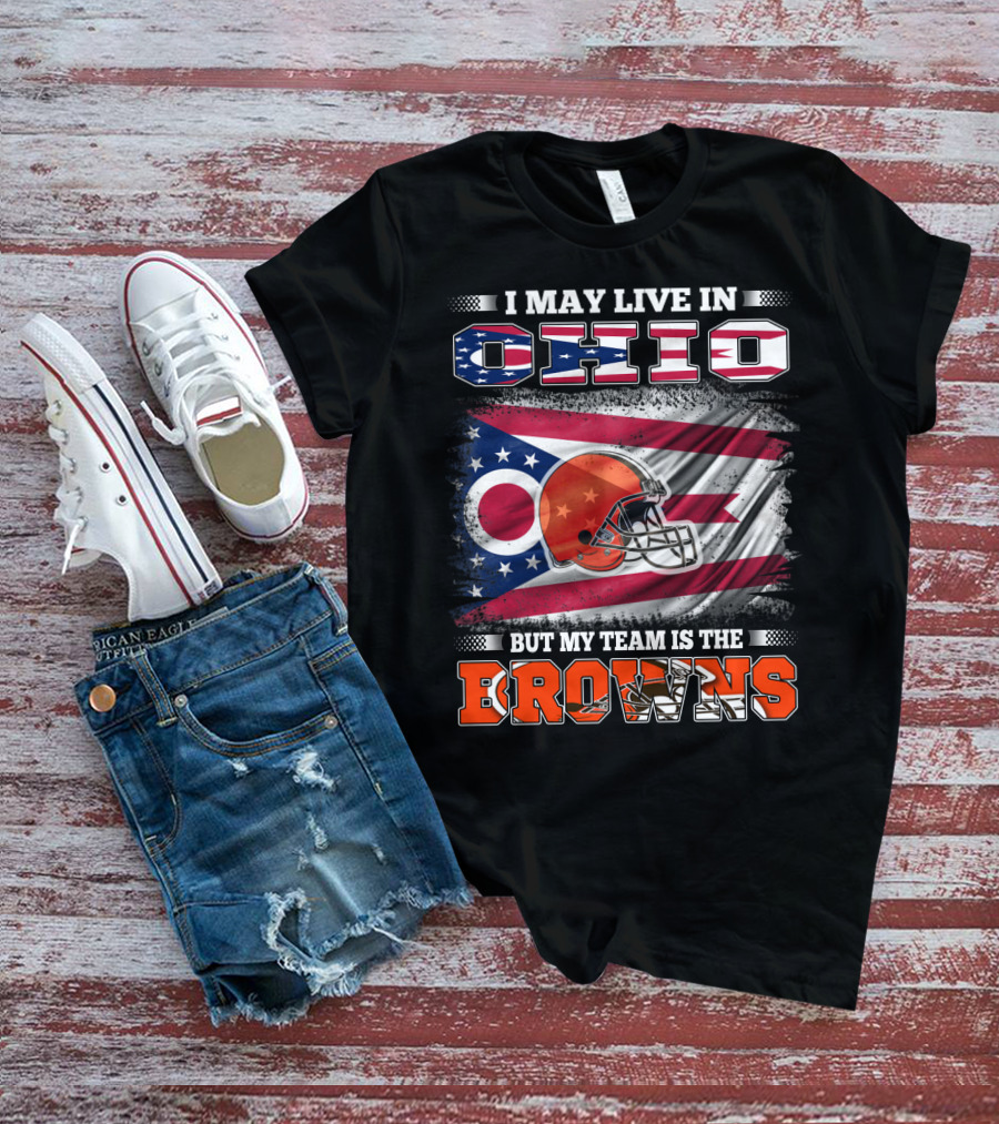 I May Live In Ohio But My Team Is The Browns Football Helmet Flag T-Shirt