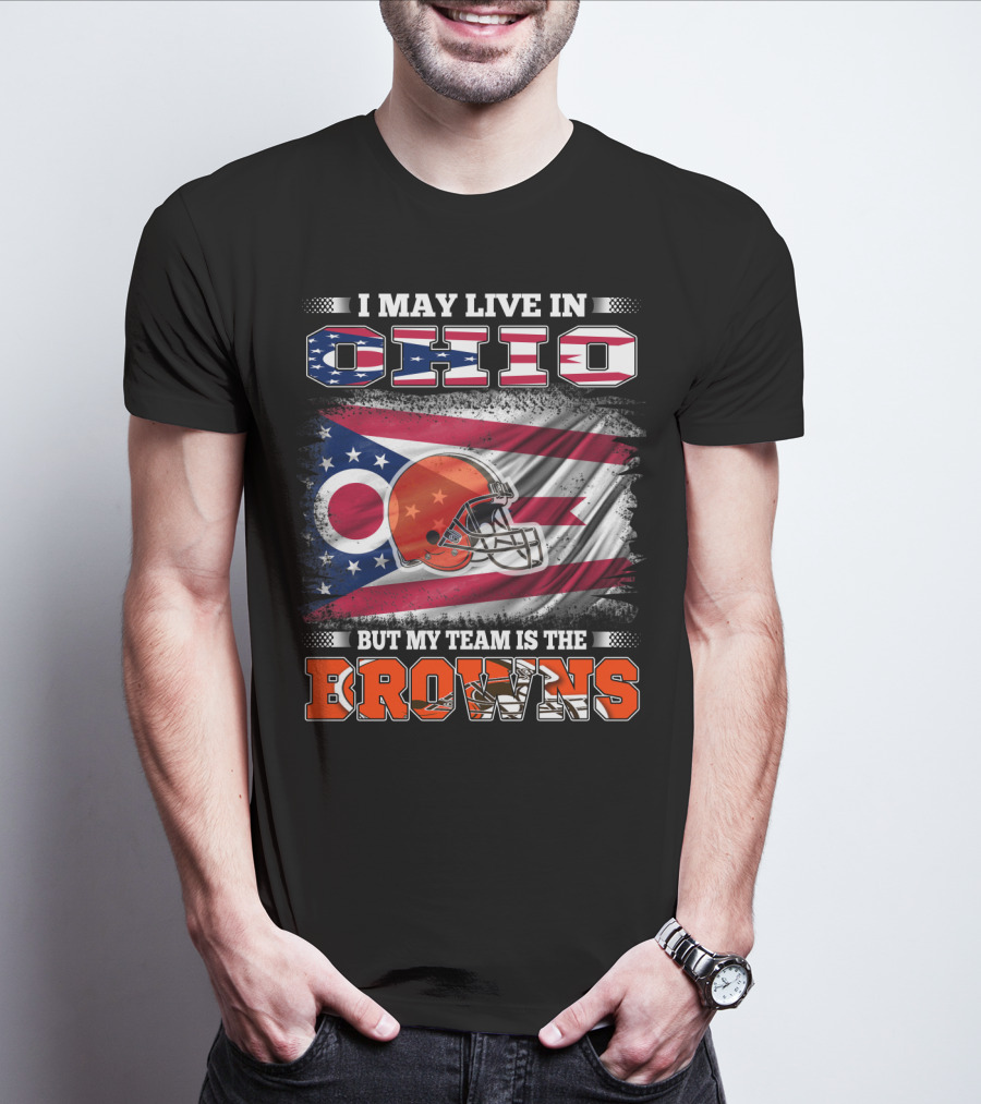 I May Live In Ohio But My Team Is The Browns Football Helmet Flag T-Shirt