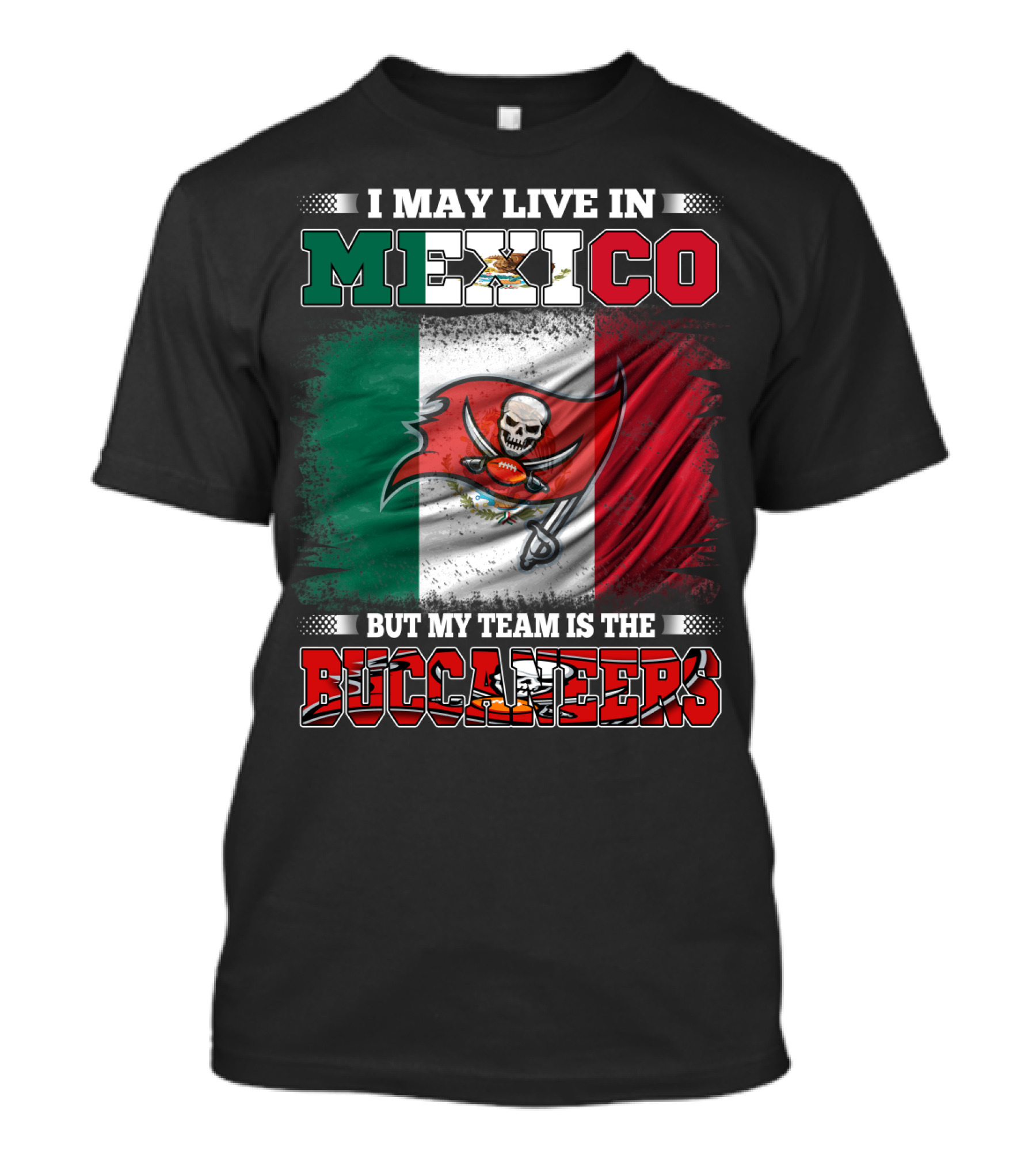 Buccaneers Fan Living In Mexico With Team Pride T-Shirt