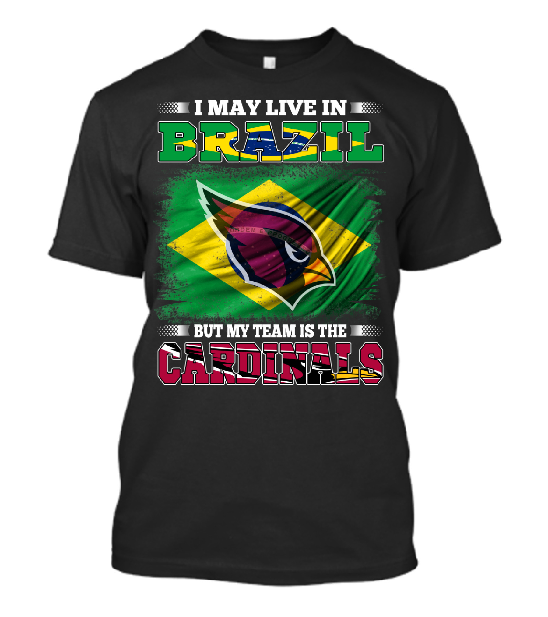 I May Live In Brazil But My Team Is The Cardinals T-Shirt