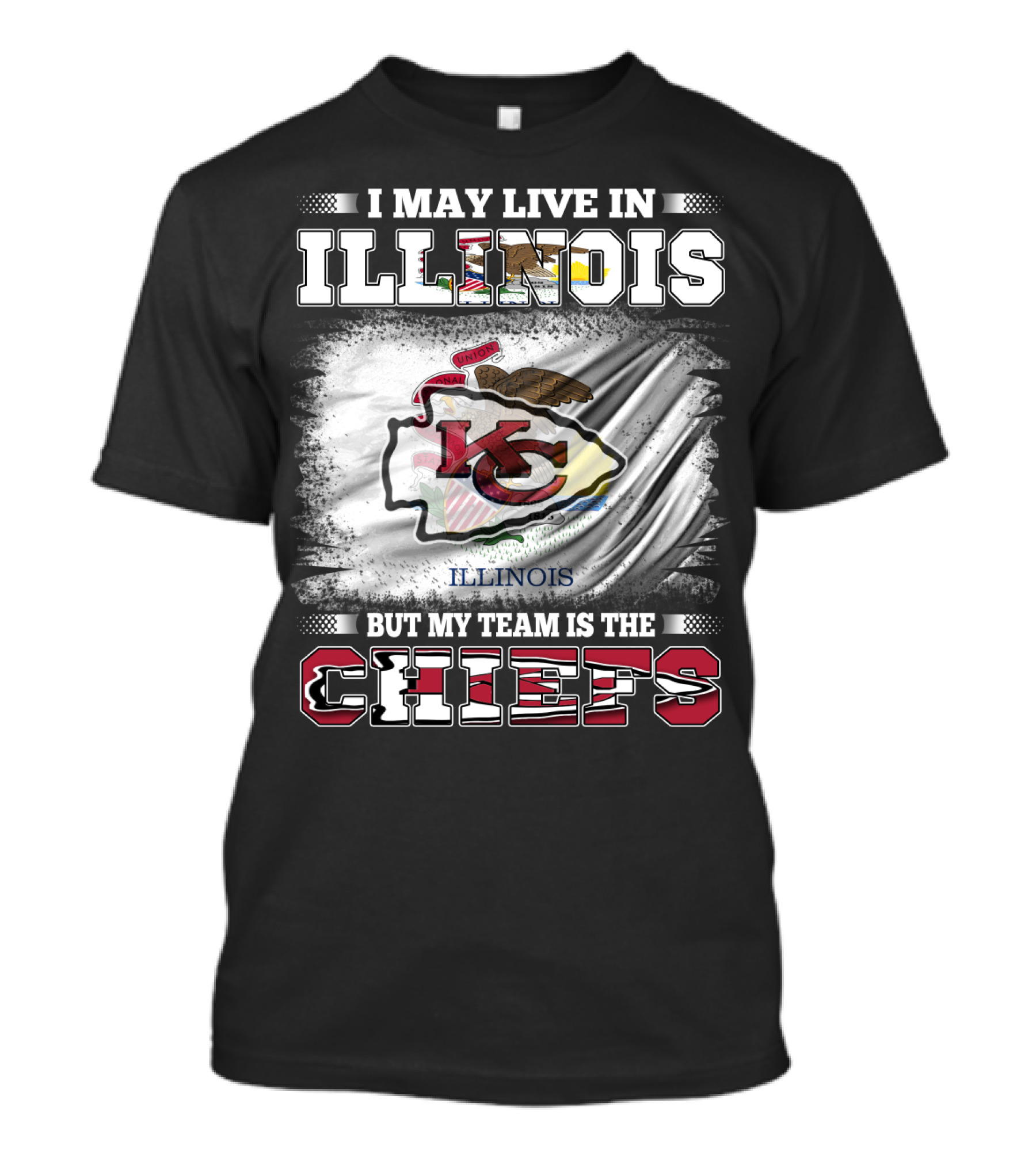 I May Live In Illinois But My Team Is The Chiefs Kansas City T-Shirt