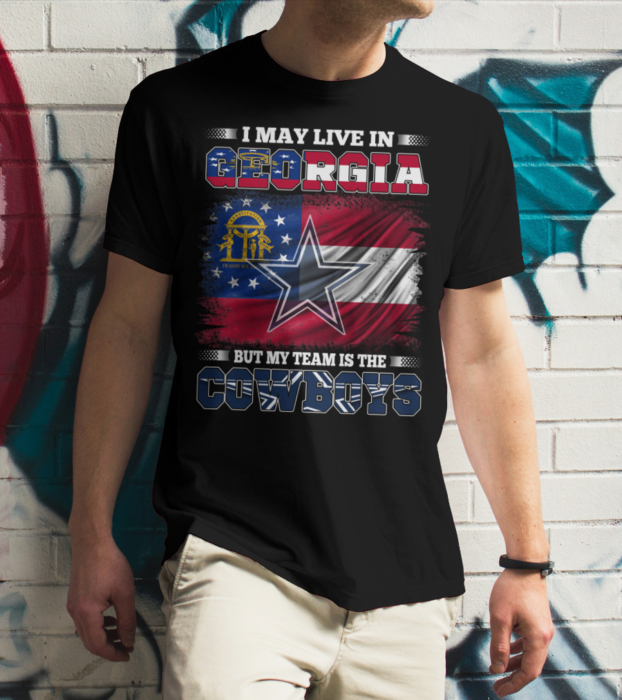 I May Live In Georgia But My Team Is The Cowboys Georgia Flag Star T-Shirt
