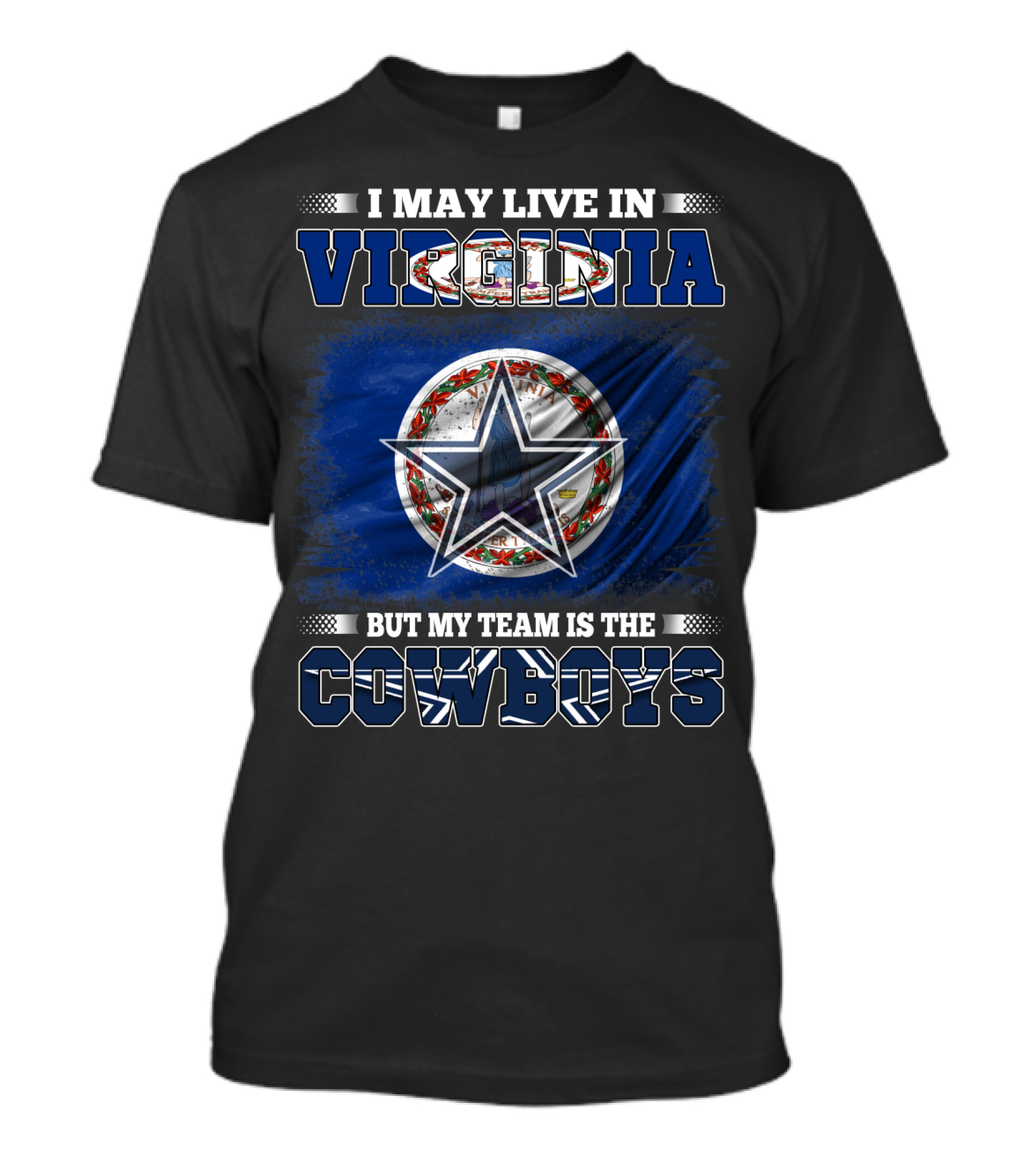 I May Live In Virginia But My Team Is The Cowboys Star T-Shirt