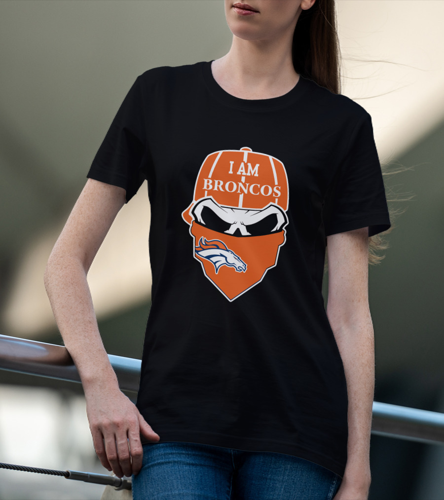 I Am Broncos Denver Broncos Skull T-Shirt
