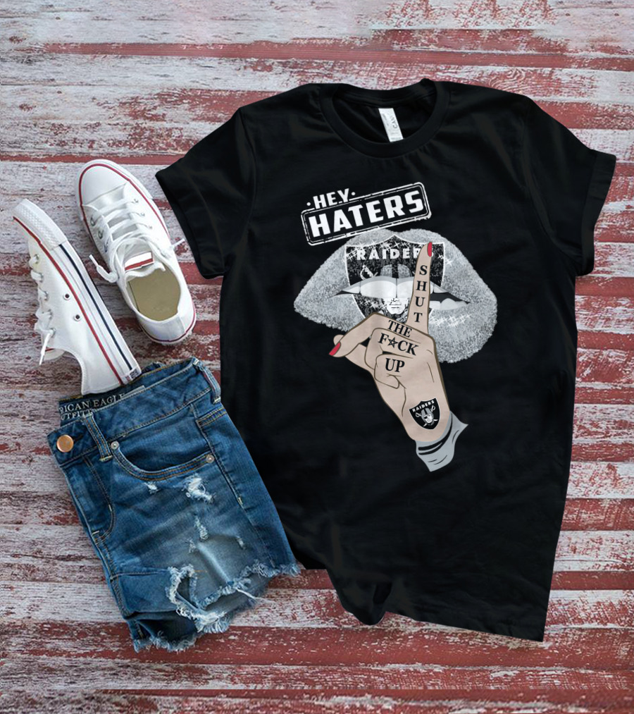 Las Vegas Raiders Hey Haters Shut The F**K Up Lips T-Shirt